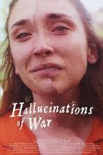 Watch Hallucinations of War M4ufreemovies