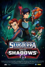 Watch Slugterra Into the Shadows M4ufreemovies