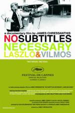 Watch No Subtitles Necessary: Laszlo & Vilmos M4ufreemovies