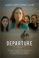 Watch Departure M4ufreemovies