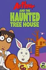Watch Arthur and the Haunted Tree House M4ufreemovies