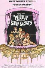 Watch Wilbur and the Baby Factory M4ufreemovies