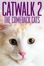 Watch Catwalk 2: The Comeback Cats M4ufreemovies