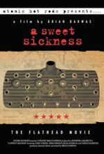 Watch A Sweet Sickness: The Flathead Movie M4ufreemovies