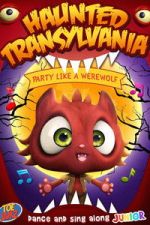 Watch Haunted Transylvania: Party Like A Werewolf M4ufreemovies
