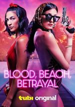 Watch Blood, Beach, Betrayal M4ufreemovies
