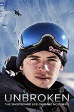 Watch Unbroken: The Snowboard Life of Mark McMorris M4ufreemovies