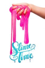 Watch Slime Time M4ufreemovies