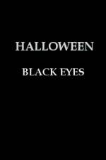 Watch Halloween Black Eyes M4ufreemovies