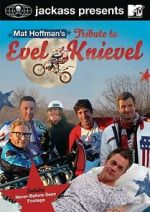 Watch Jackass Presents: Mat Hoffman\'s Tribute to Evel Knievel M4ufreemovies
