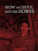 Watch How the Devil Got His Horns: A Diabolical Tale M4ufreemovies