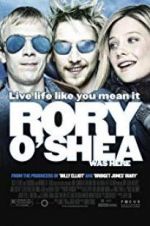 Watch Rory O\'Shea Was Here M4ufreemovies