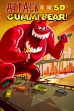 Watch Attack of the 50-foot Gummi Bear M4ufreemovies