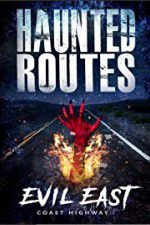 Watch Haunted Routes: Evil East Coast Highway M4ufreemovies