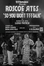 Watch So You Won\'t T-T-T-Talk M4ufreemovies