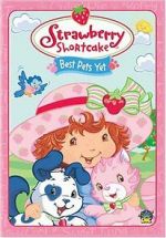 Watch Strawberry Shortcake: Best Pets Yet M4ufreemovies