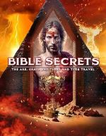 Watch Bible Secrets: The Ark, the Grail, End Times and Time Travel M4ufreemovies