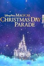 Watch Disney Parks Magical Christmas Day Celebration M4ufreemovies