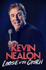 Watch Kevin Nealon â€“ Loose in the Crotch M4ufreemovies