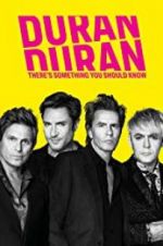 Watch Duran Duran: There\'s Something You Should Know M4ufreemovies