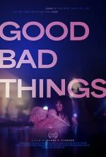 Watch Good Bad Things M4ufreemovies