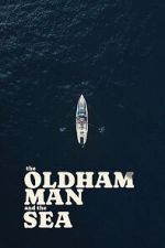 Watch The Oldham Man and the Sea M4ufreemovies
