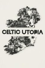 Watch Celtic Utopia M4ufreemovies