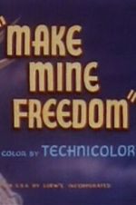 Watch Make Mine Freedom M4ufreemovies