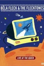 Watch Bela Fleck and the Flecktones - Live at the Quick M4ufreemovies