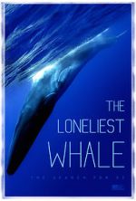 Watch The Loneliest Whale: The Search for 52 M4ufreemovies