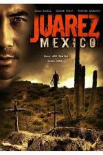 Watch Juarez Mexico M4ufreemovies