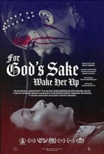 Watch For God\'s Sake Wake Her Up M4ufreemovies