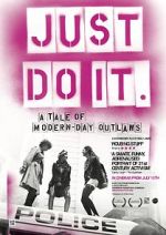 Watch Just Do It: A Tale of Modern-day Outlaws M4ufreemovies