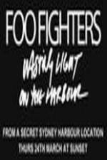 Watch Foo Fighters Wasting Light On The Harbour M4ufreemovies