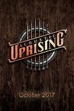Watch Acoustic Uprising M4ufreemovies