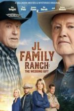 Watch JL Family Ranch: The Wedding Gift M4ufreemovies