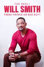 Watch The Real! Will Smith: Fresh Prince or Bad Boy? M4ufreemovies