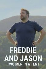 Watch Freddie and Jason: Two Men in a Tent M4ufreemovies
