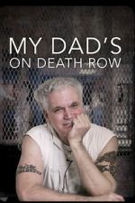 Watch My Dad\'s on Death Row M4ufreemovies