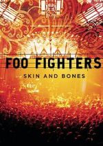 Watch Foo Fighters: Skin and Bones M4ufreemovies