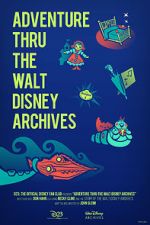 Watch Adventure Thru the Walt Disney Archives M4ufreemovies