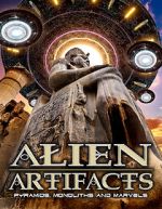 Watch Alien Artifacts: Pyramids, Monoliths and Marvels M4ufreemovies