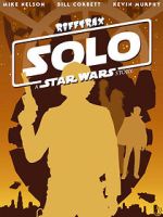 Watch Rifftrax: Solo: A Star Wars Story M4ufreemovies