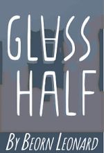 Watch Glass Half (Short 2015) M4ufreemovies