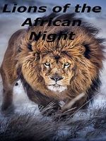 Watch Lions of the African Night M4ufreemovies
