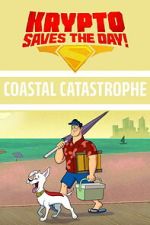 Watch Krypto Saves the Day!: Coastal Catastrophe M4ufreemovies