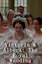 Watch Victoria & Albert: The Royal Wedding M4ufreemovies