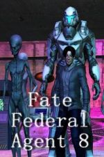Watch Fate Federal Agent 8 M4ufreemovies