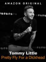Watch Tommy Little: Pretty Fly for A Dickhead (TV Special 2023) M4ufreemovies
