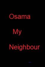 Watch Osama my Neighbour M4ufreemovies